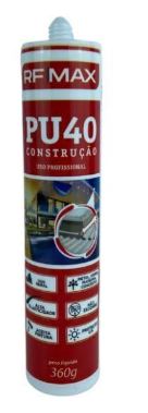 ADESIVO PU 40 CONSTRUCAO BRANCO 360G - RF MAX 303430