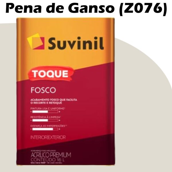TINTA ACRILICA TOQUE FOSCO (CLASSICA) 16L (A) PENA DE GANSO (Z076) SUVINIL
