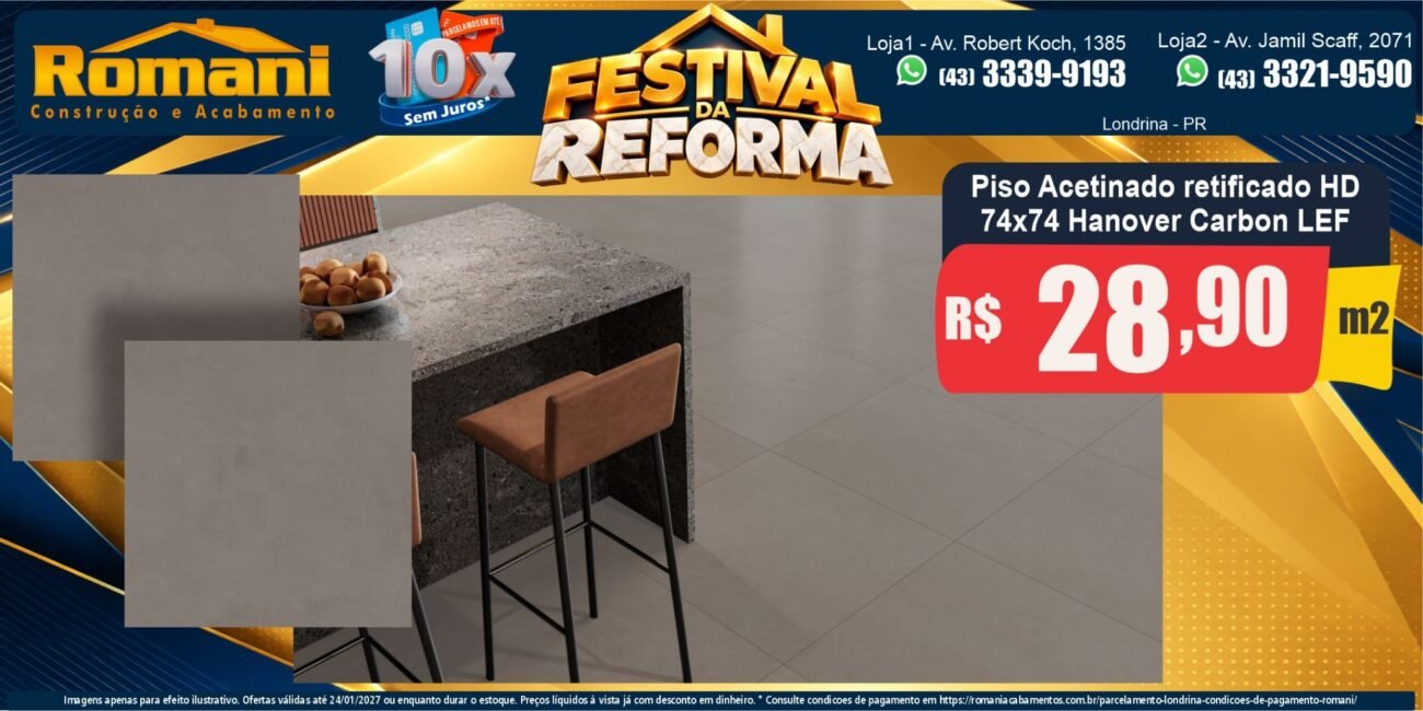 Banner horizontal Piso Hanover Carbon acetinado 74x74 LEF R$ 28,90/m² — Festival da Reforma Romani