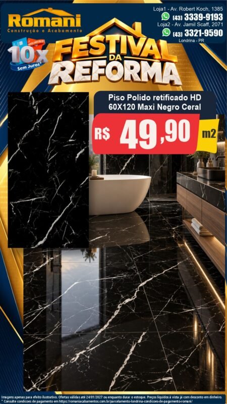 Stories Piso Maxi Negro polido 62x120 Ceral R$ 49,90/m² — Festival da Reforma Romani