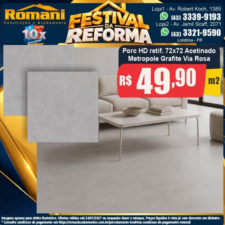 Festival da Reforma — Metropole Grafite Via Rosa 72x72 · Acetinado · Interno por R$ 49,90/m²